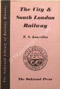 Book cover of The City & South London Railway  by LASCELLES, T.S. 